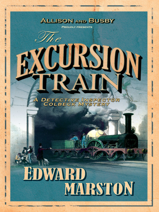Title details for The Excursion Train by Edward Marston - Available